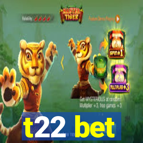 t22 bet